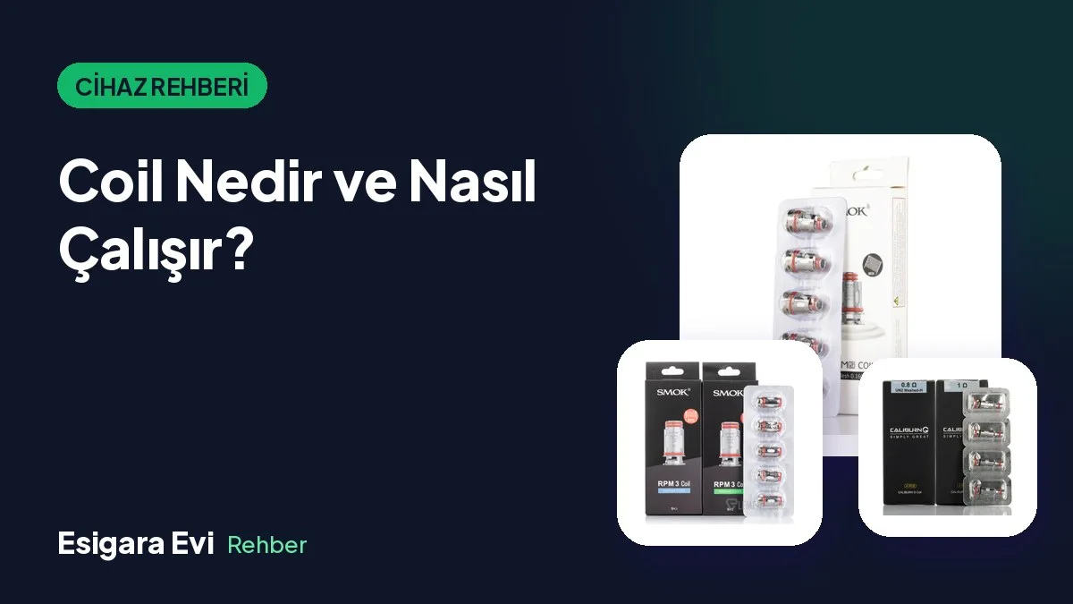 Coil Nedir? Elektronik Sigarada Nasıl Çalışır?